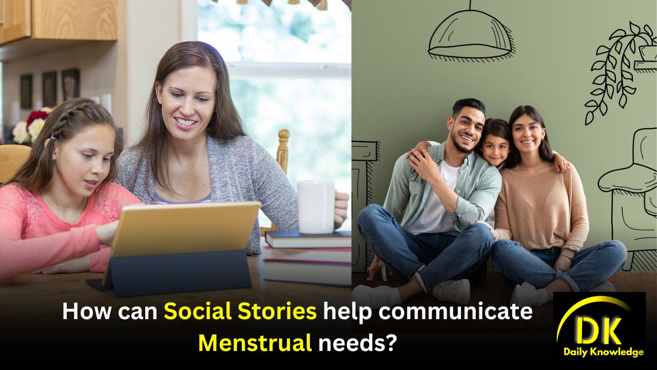 How can social stories help communicate menstrual needs?