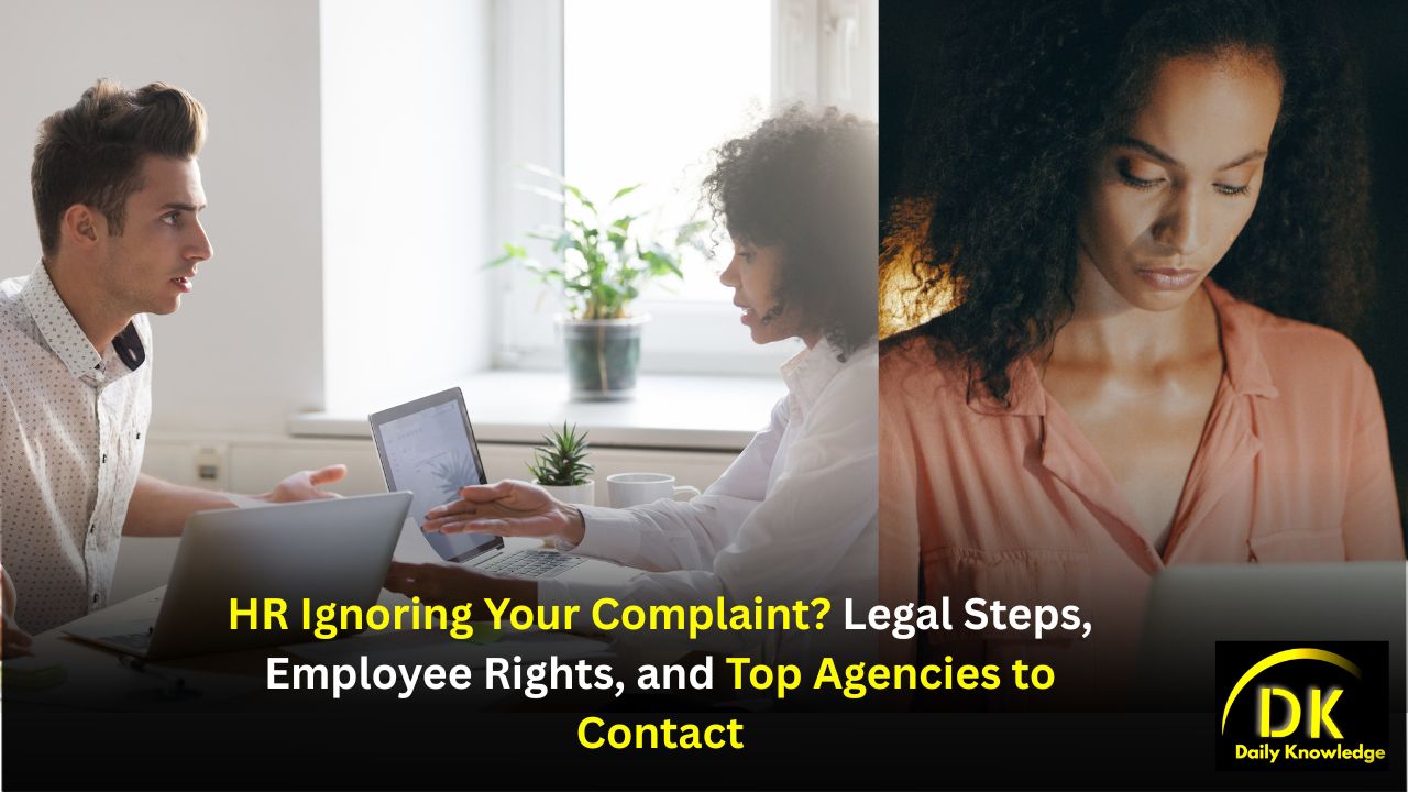 HR Ignoring Your Complaint? Legal Steps, Employee Rights, and Top Agencies to Contact
