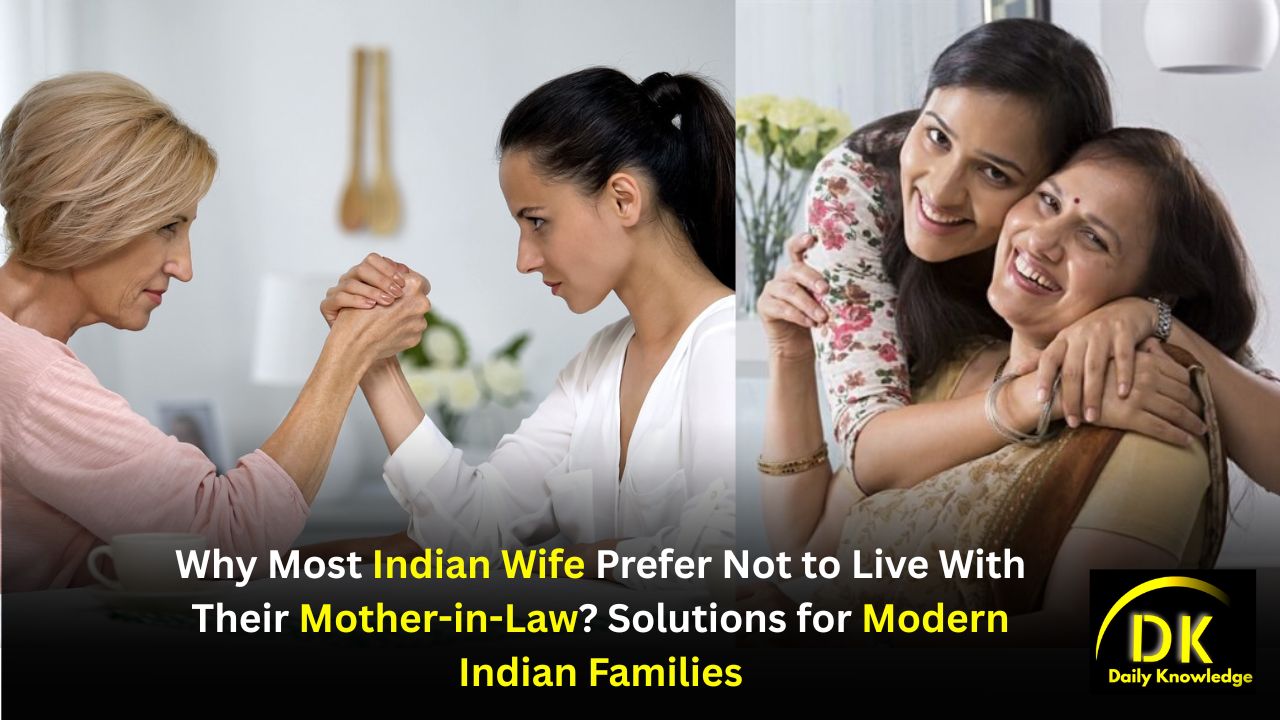 Why Most Indian Wives Prefer Not to Live With Their Mother-in-Law: Key Reasons, Challenges, and Solutions for Modern Indian Families