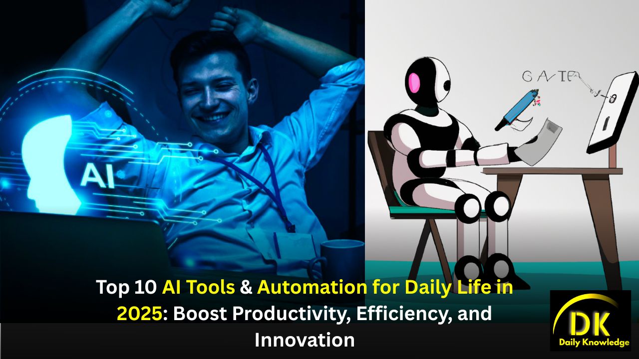 Top 10 AI Tools & Automation for Daily Life in 2025: Boost Productivity, Efficiency, and Innovation