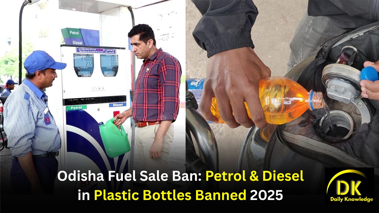 Odisha Fuel Sale Ban: Petrol & Diesel in Plastic Bottles Banned 2025