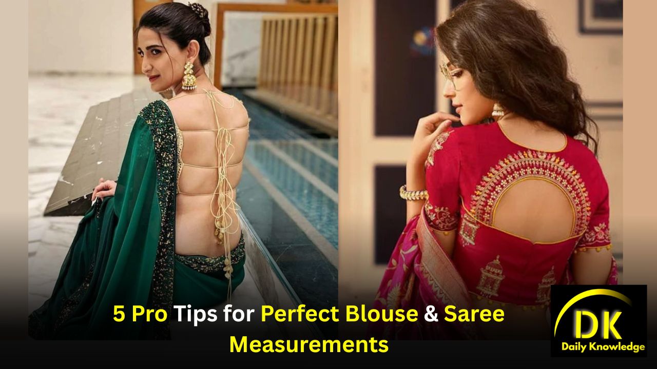 5 Pro Tips for Perfect Blouse & Saree Measurements