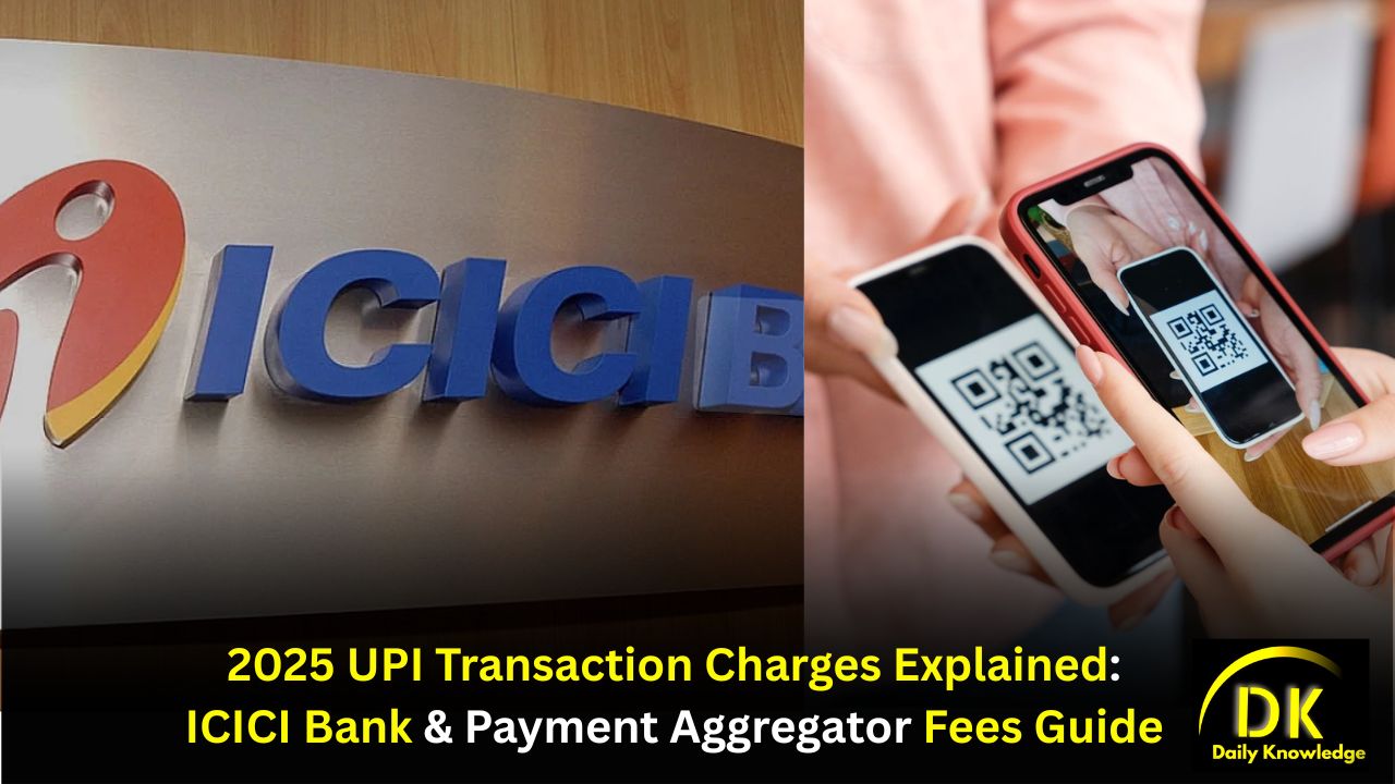 2025 UPI Transaction Charges Explained: ICICI Bank & Payment Aggregator Fees Guide