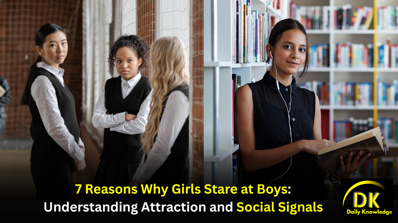 7 Reasons Why Girls Stare at Boys: Understanding Attraction and Social Signals